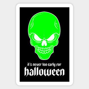 It's Never Too Early for Halloween Sticker